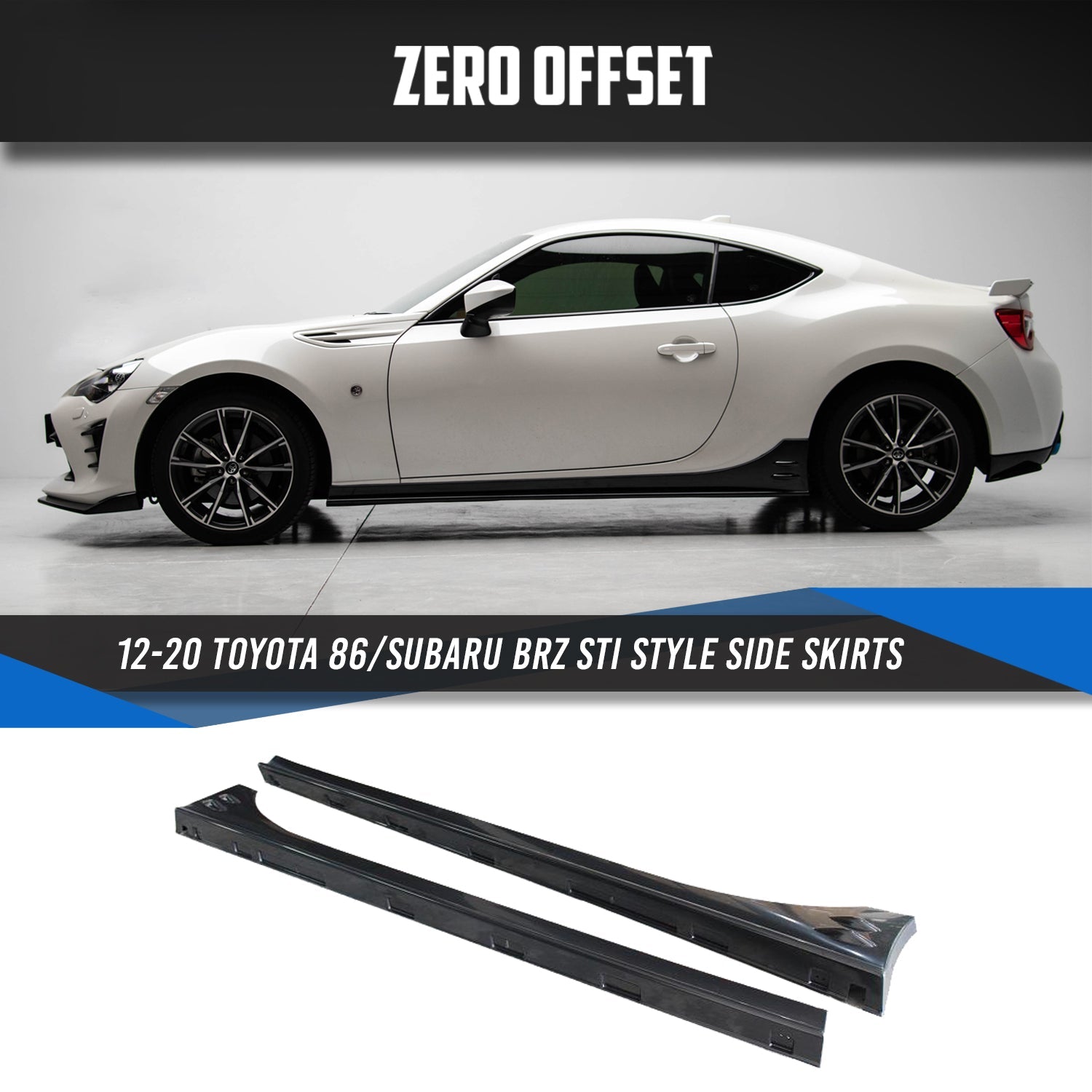 Zero Offset  STI Style Side Skirts for 12-21 Toyota 86 (ZN6)/Subaru BRZ (ZC6) - MODE Auto Concepts