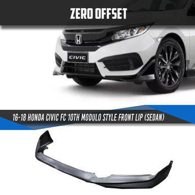 Zero Offset  Modulo Style Front Lip for Honda Civic FC 10th Gen 16-18 (Sedan) - MODE Auto Concepts