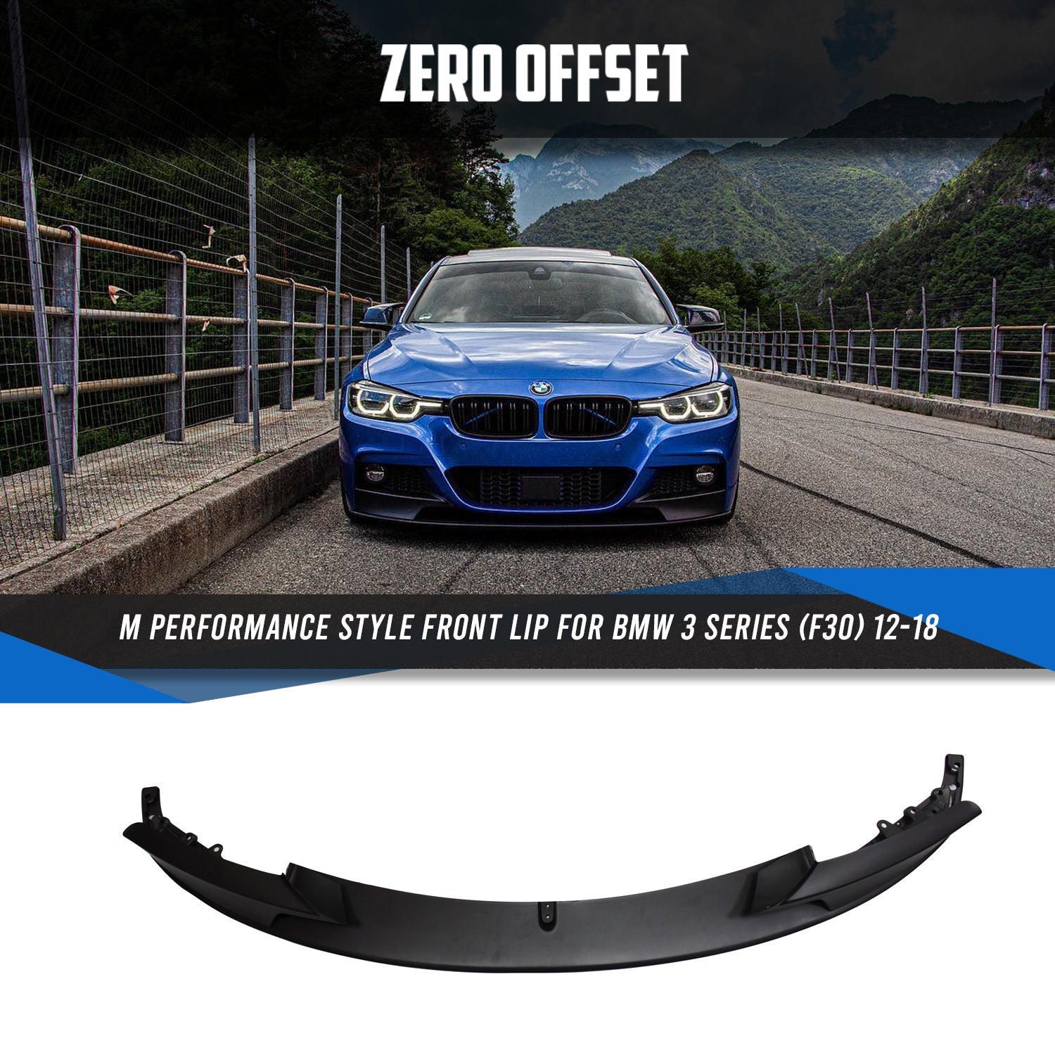 Zero Offset  M Performance Style Front Lip for BMW 3 Series (F30) 12-18 - MODE Auto Concepts