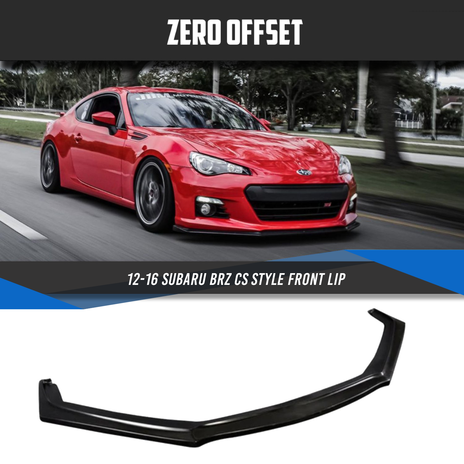 Zero Offset  CS Style Front Lip for 12-16 Subaru BRZ (ZC6) - MODE Auto Concepts