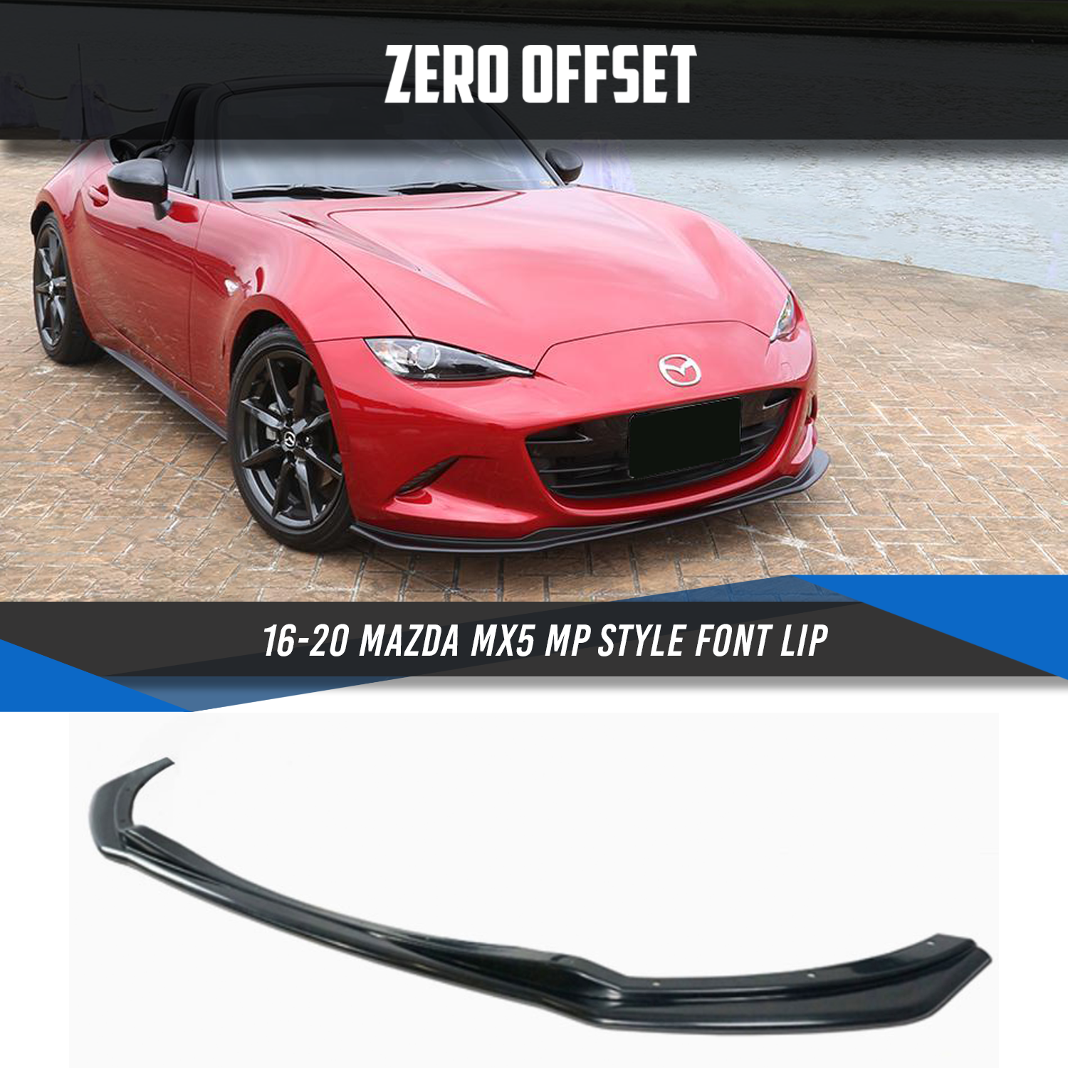 Lèvre avant de style MP Speed ​​Zero Offset pour 16+ Mazda MX5 ND