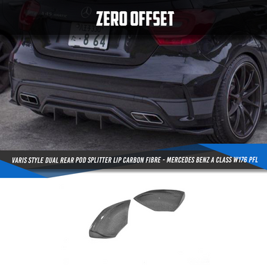 Zero Offset  Varis Style Dual Rear Pod Splitter Lip Carbon Fibre for Mercedes Benz A Class W176 PFL - MODE Auto Concepts
