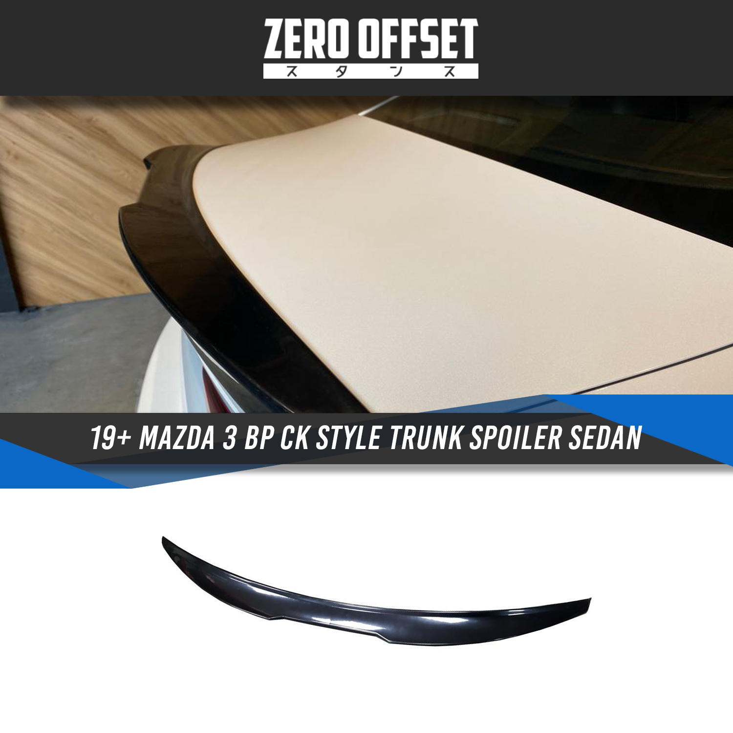 Zero Offset  CK Style Trunk Spoiler Sedan for 19+ Mazda 3 BP - MODE Auto Concepts