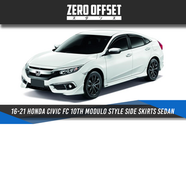 Zero Offset  Modulo Style Side Skirts for Honda Civic FC 10th Gen 16-21 (Sedan) - MODE Auto Concepts