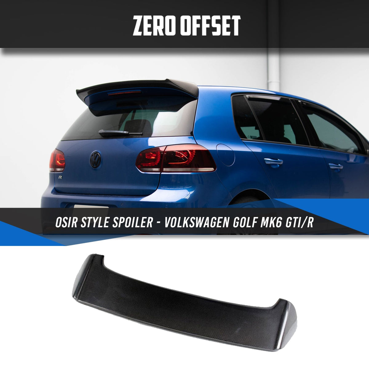 Zero Offset OSIR Style Spoiler for Volkswagen Golf MK6 GTI/R (Carbon Fibre)