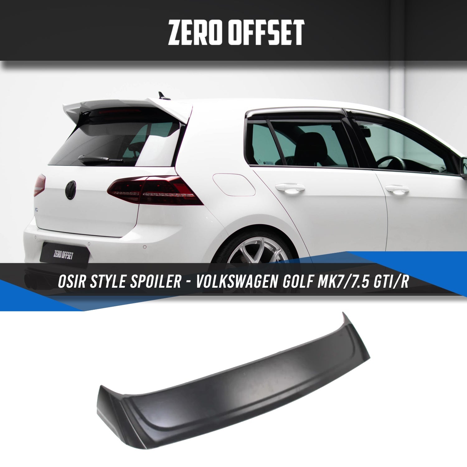 Zero Offset OSIR Style Spoiler for Volkswagen Golf MK7/7.5 GTI/R